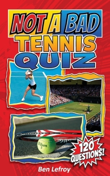 Paperback Not A Bad Tennis Quiz Book