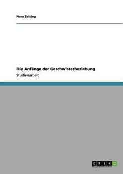 Paperback Die Anfänge der Geschwisterbeziehung [German] Book