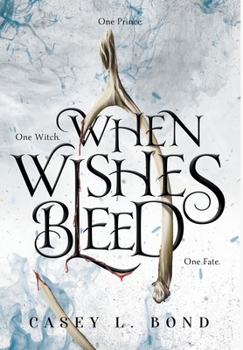 Hardcover When Wishes Bleed Book