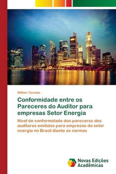 Paperback Conformidade entre os Pareceres do Auditor para empresas Setor Energia [Portuguese] Book