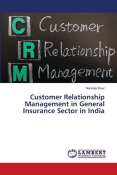 Paperback Customer Relationship Management in General Insurance Sector in India Book