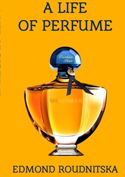 Paperback A Life of Perfume Book