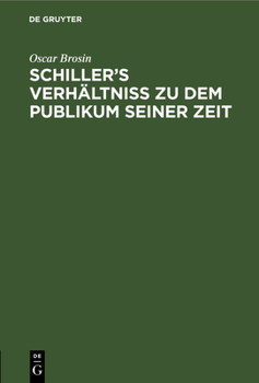 Hardcover Schiller's Verhältniss Zu Dem Publikum Seiner Zeit [German] Book