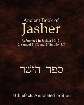 Paperback Ancient Book Of Jasher: Referenced In Joshua 10:13; 2 Samuel 1:18; And 2 Timothy 3:8 Book
