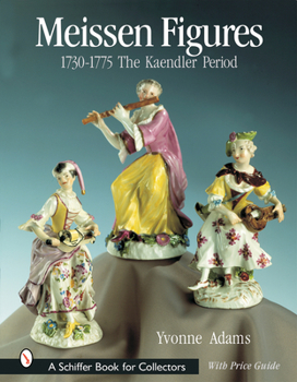 Hardcover Meissen Figures 1730-1775: The Kaendler Years Book