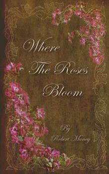 Paperback Where the Roses Bloom Book