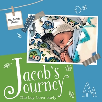 Paperback Jacob's Journey: The Boy Born Early Book