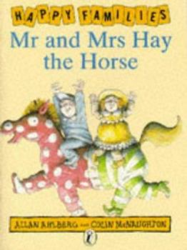 Mr.and Mrs. Hay the Horse - Book  of the Happy Families