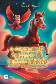 O cavalinho Pocotó e o tapete mágico: história sonora para crianças