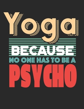 Achtsamkeitstagebuch: Notiere und plane deine t�glichen Meditationen ♦ Sammle und fokussiere deine Gedanken ♦ Finde innere Ruhe und Gelassenheit ♦ A4+ Format ♦ Motiv: Yoga vs psycho 2