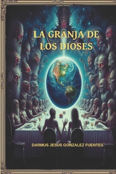 Paperback La Granja de Los Dioses [Spanish] Book