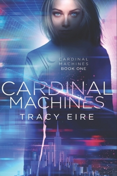 Cardinal Machines - Book #1 of the Cardinal Machines