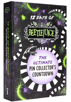 Calendar 12 Days of Beetlejuice: The Ultimate Pin Collector's Countdown Book