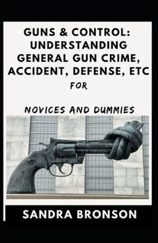 Paperback Gun And Control For Novices And Dummies Book
