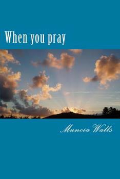 Paperback When you pray: A study on the prayer Jesus taught His disciples. Book