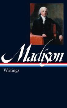 Hardcover James Madison: Writings (Loa #109) Book