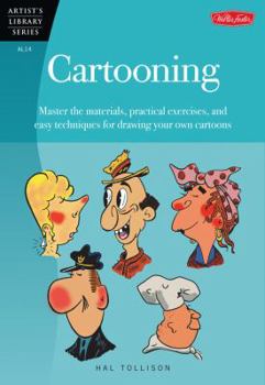 Paperback Cartooning: Master the Materials, Practical Exercises, and Easy Techniques for Drawing Your Own Cartoons Book