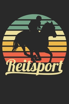 Reitsport: Notizbuch/Tagebuch/Organizer/120 Karierte Seiten/ 6x9 Zoll (German Edition)