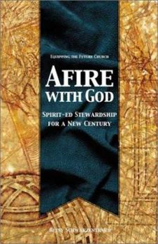 Paperback Afire with God: Spirit-Ed Stewardship for a New Century Book
