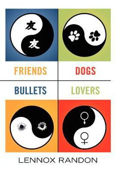 Paperback Friends Dogs Bullets Lovers Book