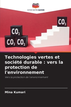 Technologies vertes et société durable: vers la protection de l'environnement (French Edition)
