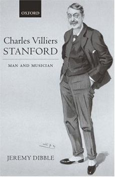 Hardcover Charles Villiers Stanford: Man and Musician Book