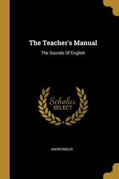 Paperback The Teacher's Manual: The Sounds Of English Book