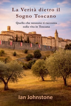 Paperback La Verità dietro il Sogno Toscano [Italian] Book