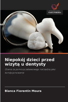 Paperback Niepokój dzieci przed wizytą u dentysty [Polish] Book