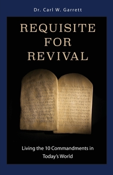 Paperback Requisite for Revival: Living the 10 Commandments in Today's World Book