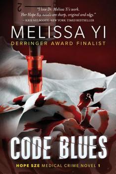 Code Blues - Book #1 of the Hope Sze Medical Mystery