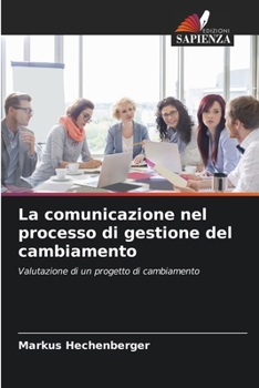 Paperback La comunicazione nel processo di gestione del cambiamento [Italian] Book