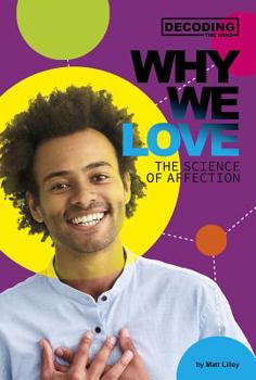 Hardcover Why We Love: The Science of Affection Book