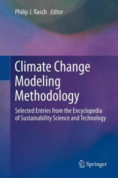 Hardcover Climate Change Modeling Methodology: Selected Entries from the Encyclopedia of Sustainability Science and Technology Book