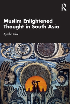 Paperback Muslim Enlightened Thought in South Asia Book