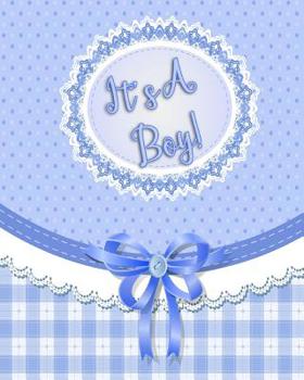 Paperback It's a Boy!: Baby Shower Guest Register and Gift Log Book