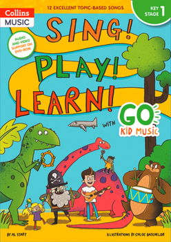 Paperback Sing! Play! Learn! with Go Kid Music - Key Stage 1 Book