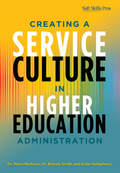 Paperback Creating a Service Culture in Higher Education Administration Book