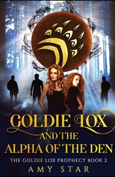 Paperback Goldie Lox 2: Goldie Lox And The Alpha Of The Den Book