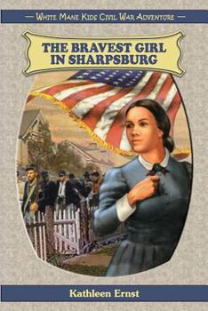 Paperback The Bravest Girl in Sharpsburg Book