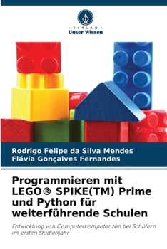 Programmieren mit LEGO(R) SPIKE(TM) Prime und Python für weiterführende Schulen (German Edition)