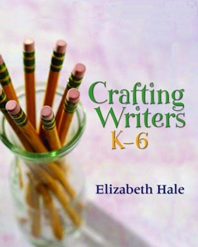 Paperback Crafting Writers, K-6 Book