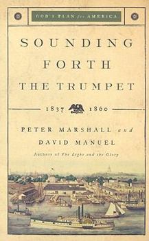 Hardcover Sounding Forth the Trumpet 1837-1860 Book