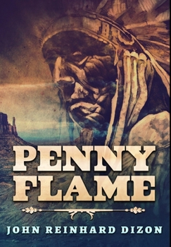 Penny Flame: Large Print Edition