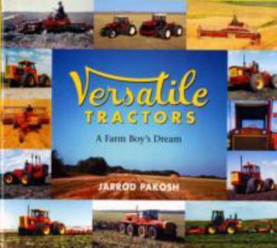Hardcover Versatile Tractors : A Farm Boy's Dream Book