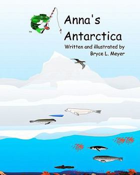 Paperback Anna's Antarctica: A Combat-Fishing(TM) Book