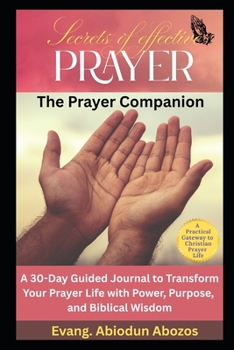Paperback Secrets of Effective Prayer: The Prayer Companion Book