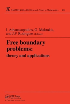 Free Boundary Problems: Theory and Applications (Research Notes in Mathematics Series)