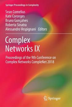 Paperback Complex Networks IX: Proceedings of the 9th Conference on Complex Networks Complenet 2018 Book