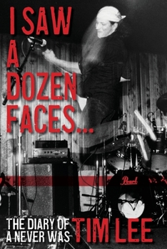 Paperback I Saw a Dozen Faces... and I rocked them all: The Diary of a Never Was Book